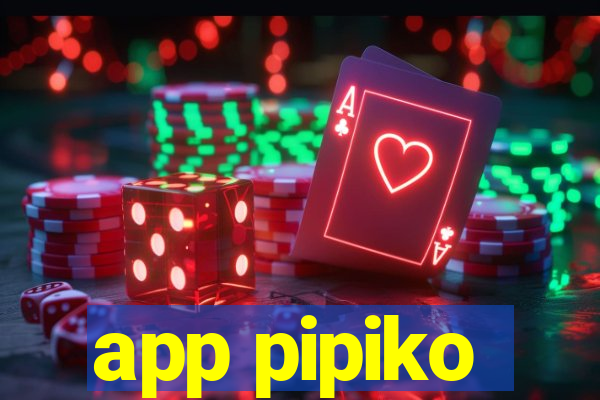 app pipiko